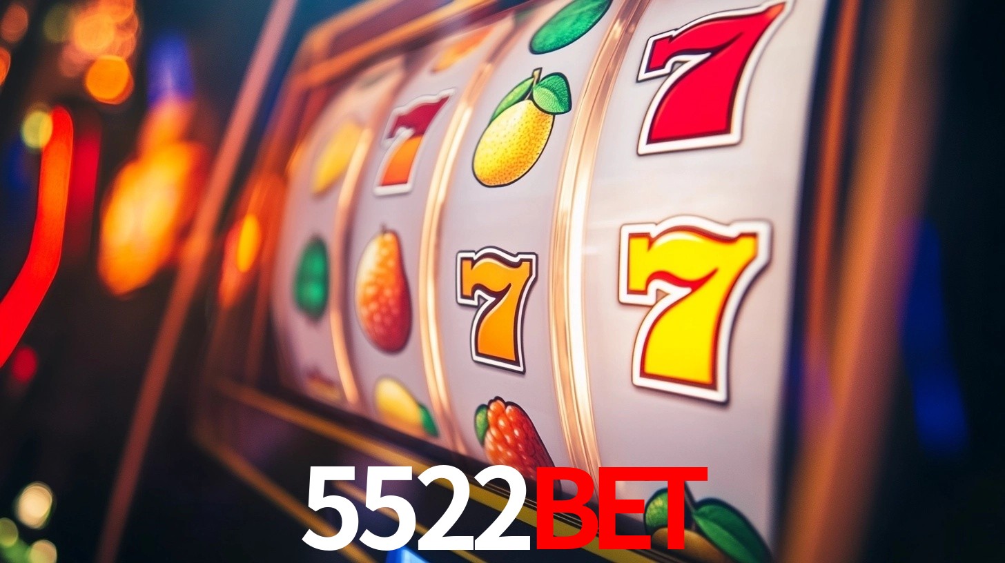 5522bet: Jogos de Caça-Níqueis-Altas Recompensas, Roleta-Velocidade, Blackjack-Desafios Máximos